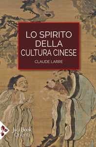 Lo spirito della cultura cinese - Librerie.coop