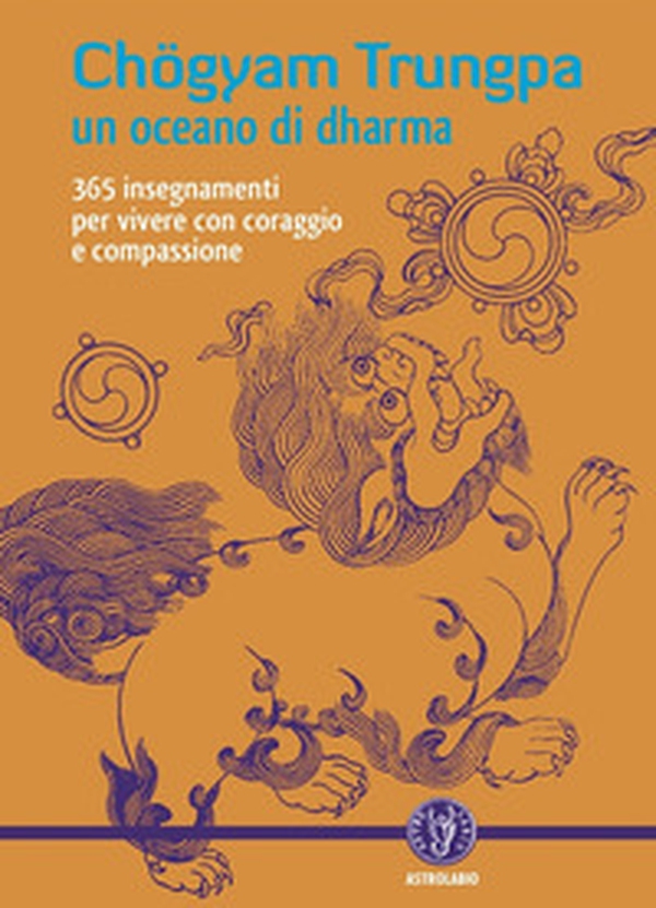 Un oceano di dharma. 265 insegnamenti per vivere con coraggio e compassione - Librerie.coop Un oceano di dharma. 265 insegnamenti per vivere con coraggio e compassione - Librerie.coop