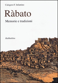 Ràbato. Memorie e tradizioni - Librerie.coop Ràbato. Memorie e tradizioni - Librerie.coop