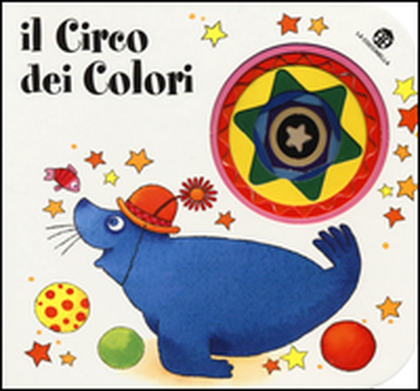 Il circo dei colori - Librerie.coop Il circo dei colori - Librerie.coop