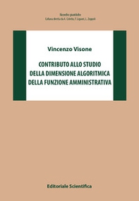 Contributo allo studio della dimensione algoritmica della funzione amministrativa - Librerie.coop