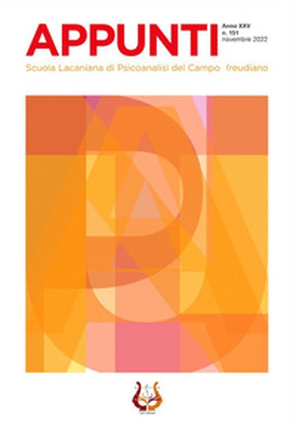 Appunti. Scuola lacaniana di psicoanalisi del campo freudiano - Vol. 151 - Librerie.coop Appunti. Scuola lacaniana di psicoanalisi del campo freudiano - Vol. 151 - Librerie.coop
