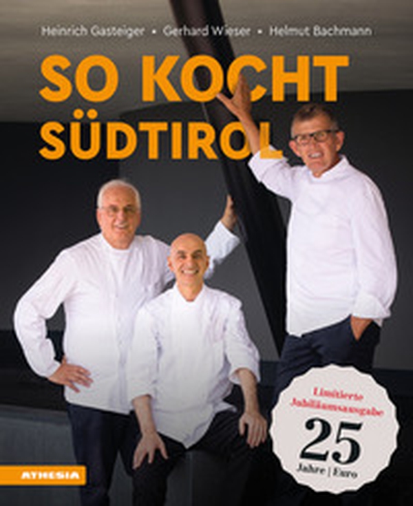 So kocht Südtirol. Eine kulinarische Reise von den Alpen in den Süden. Limitierte Jubiläumsausgabe - Librerie.coop So kocht Südtirol. Eine kulinarische Reise von den Alpen in den Süden. Limitierte Jubiläumsausgabe - Librerie.coop