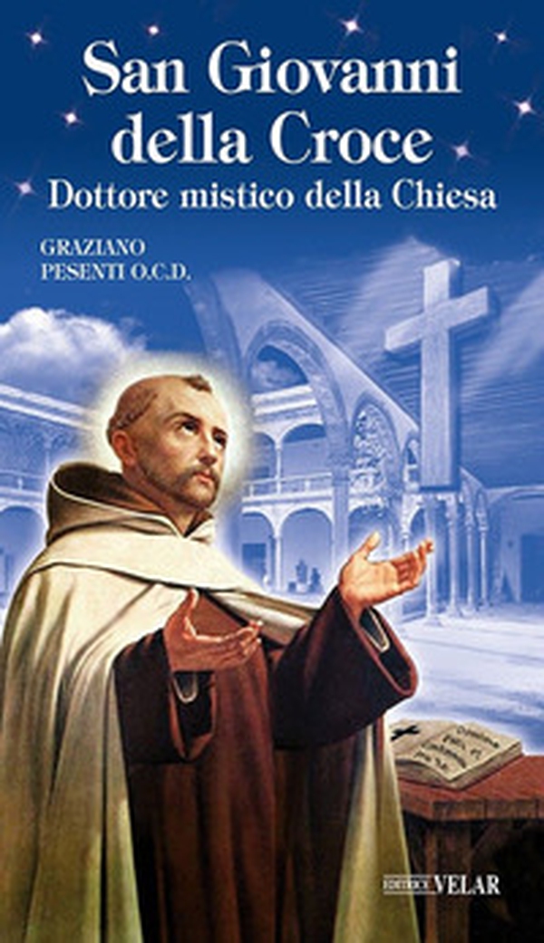 San Giovanni della Croce. Dottore mistico della Chiesa - Librerie.coop