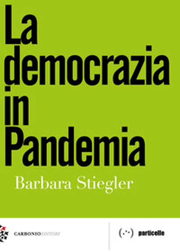 La democrazia in pandemia - Librerie.coop La democrazia in pandemia - Librerie.coop