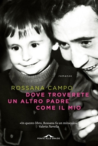 Dove troverete un altro padre come il mio - Librerie.coop