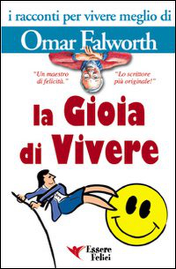 La gioia di vivere - Librerie.coop La gioia di vivere - Librerie.coop