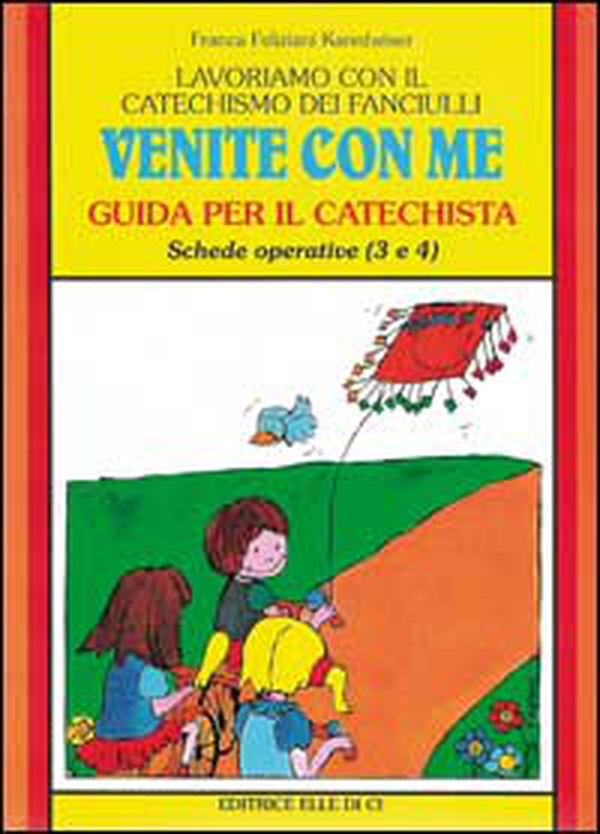 Lavoriamo con il catechismo dei fanciulli «Venite con me». Guida per il catechista alle schede operative 3 e 4 - Librerie.coop Lavoriamo con il catechismo dei fanciulli «Venite con me». Guida per il catechista alle schede operative 3 e 4 - Librerie.coop