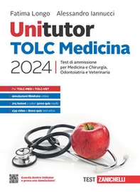 Unitutor TOLC Medicina 2024. Test di ammissione per Medicina e Chirurgia, Odontoiatria e Veterinaria - Librerie.coop
