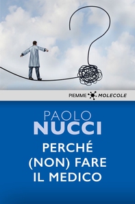Perché (non) fare il medico - Librerie.coop