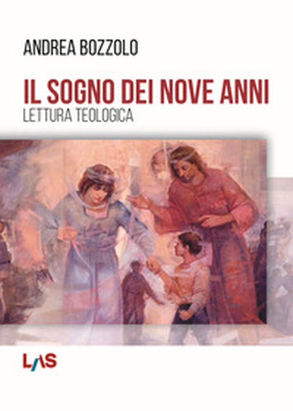 Il sogno dei nove anni. Lettura teologica - Librerie.coop