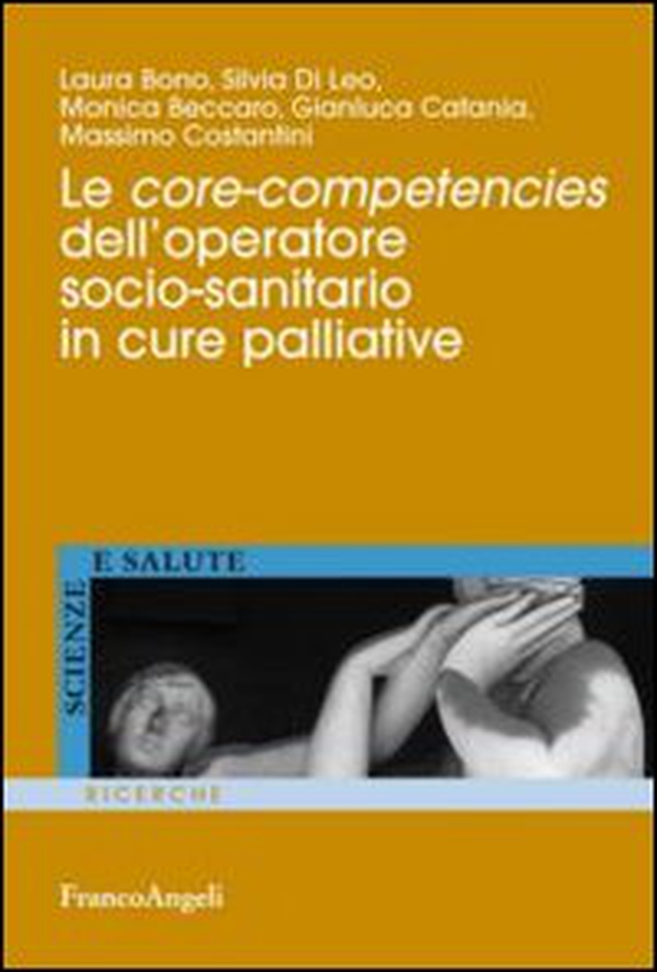Le core-competencies dell'operatore socio-sanitario in cure palliative - Librerie.coop Le core-competencies dell'operatore socio-sanitario in cure palliative - Librerie.coop