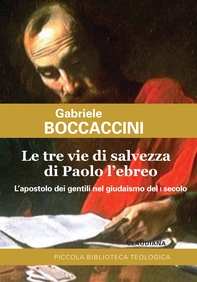 Le tre vie di salvezza di Paolo l'ebreo - Librerie.coop