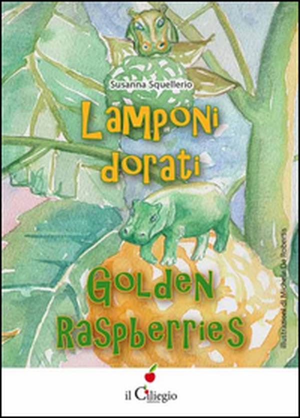 Lamponi dorati-Golden raspberries - Librerie.coop Lamponi dorati-Golden raspberries - Librerie.coop