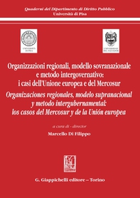 Organizzazioni regionali, modello sovranazionale e metodo intergovernativo: i casi dell'Unione Europea e del Mercosur - Librerie.coop