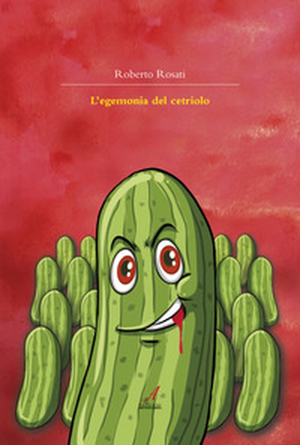 L'egemonia del cetriolo - Librerie.coop L'egemonia del cetriolo - Librerie.coop