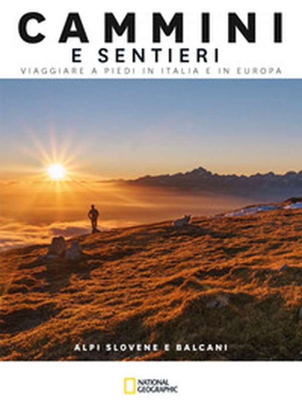 Alpi slovene e Balcani. Cammini e sentieri. Viaggiare a piedi in Italia e in Europa - Librerie.coop Alpi slovene e Balcani. Cammini e sentieri. Viaggiare a piedi in Italia e in Europa - Librerie.coop