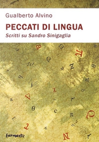 Peccati di lingua. Scritti su Sandro Sinigaglia - Librerie.coop