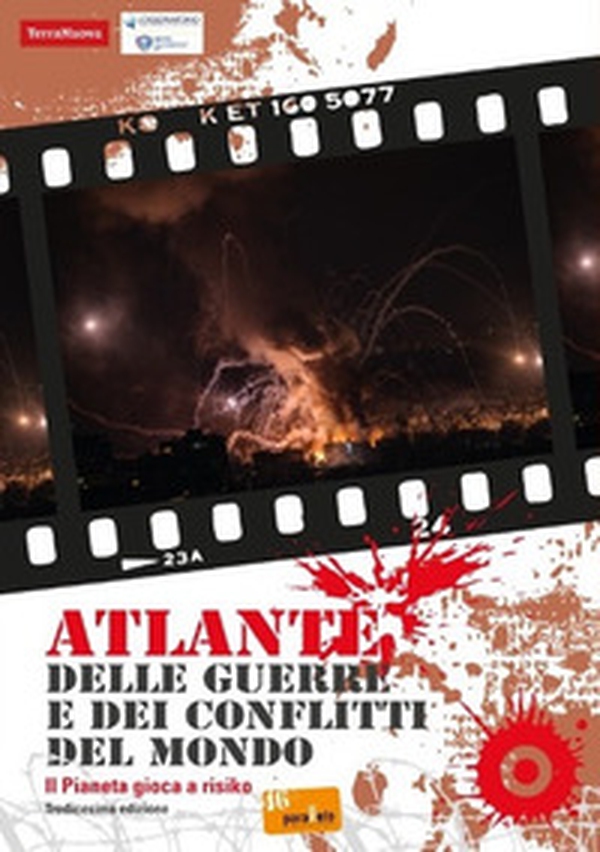 Atlante delle guerre e dei conflitti del mondo - Librerie.coop Atlante delle guerre e dei conflitti del mondo - Librerie.coop