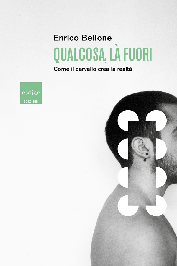 Qualcosa, là fuori. Come il cervello crea la realtà - Librerie.coop Qualcosa, là fuori. Come il cervello crea la realtà - Librerie.coop