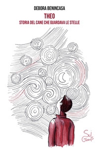 Theo. Storia del cane che guardava le stelle - Librerie.coop