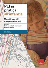 PEI in pratica all'infanzia. Materiali operativi e proposte di attività. Aggiornato D.M. 153/2023 - Librerie.coop