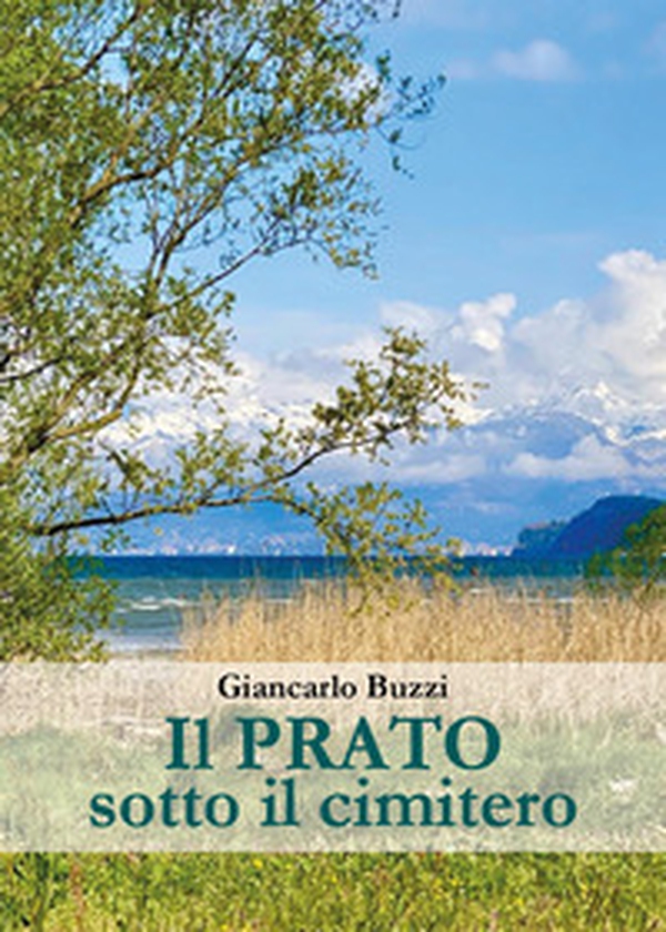 Il prato sotto il cimitero - Librerie.coop Il prato sotto il cimitero - Librerie.coop