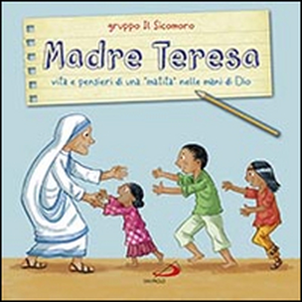 Madre Teresa. Vita e pensieri di una «matita» nelle mani di Dio - Librerie.coop Madre Teresa. Vita e pensieri di una «matita» nelle mani di Dio - Librerie.coop