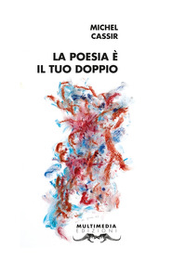 La poesia è il tuo doppio - Librerie.coop La poesia è il tuo doppio - Librerie.coop