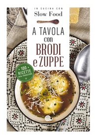 A tavola con brodi e zuppe - Librerie.coop