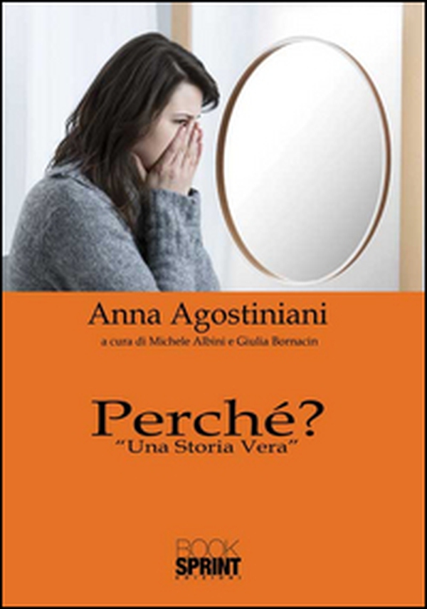 Perché? «Una storia vera» - Librerie.coop Perché? «Una storia vera» - Librerie.coop