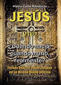 Jesus ¿cuándo nació, cuándo murió, realmente? - Librerie.coop