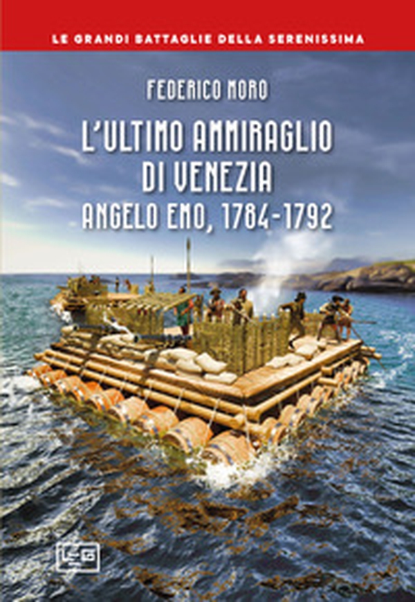 L'ultimo ammiraglio di Venezia. Angelo Emo, 1784-1792 - Librerie.coop L'ultimo ammiraglio di Venezia. Angelo Emo, 1784-1792 - Librerie.coop