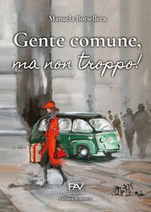 Gente comune, ma non troppo! - Librerie.coop Gente comune, ma non troppo! - Librerie.coop