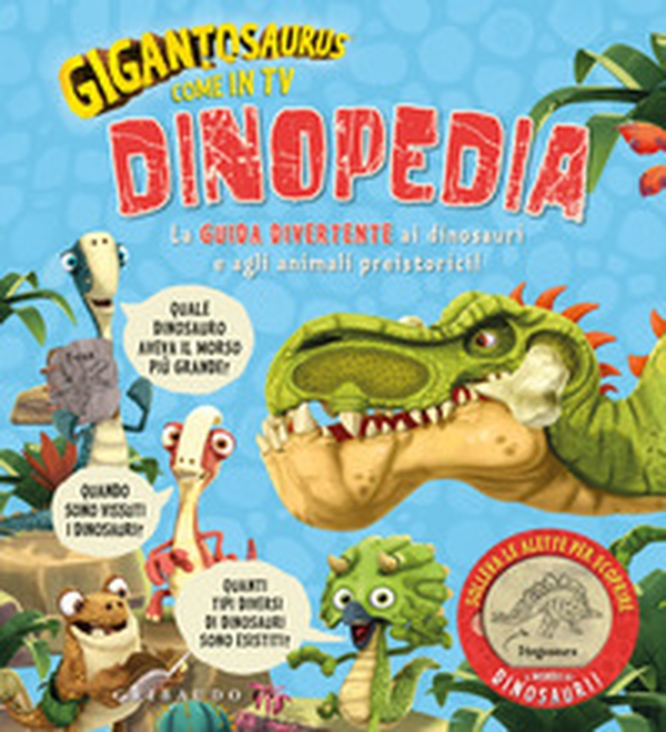 Gigantosaurus come in tv. Dinopedia - Librerie.coop Gigantosaurus come in tv. Dinopedia - Librerie.coop