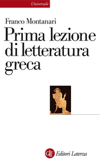 Prima lezione di letteratura greca - Librerie.coop