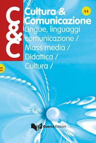 Cultura & comunicazione. Lingue, linguaggi, comunicazione, mass media, didattica, cultura - Vol. 11 - Librerie.coop