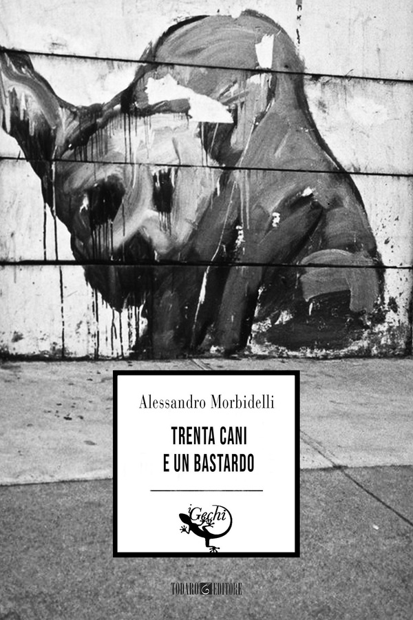 Trenta cani e un bastardo - Librerie.coop Trenta cani e un bastardo - Librerie.coop
