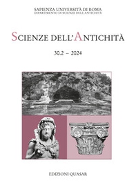 Scienze dell'antichità. Storia, archeologia, antropologia - Vol. 30.2 - Librerie.coop