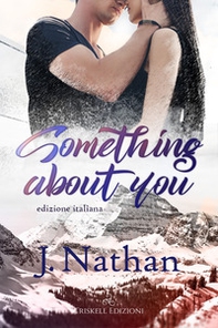 Something about you. Ediz. italiana - Librerie.coop