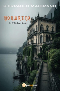 Morbrena. La villa degli orrori - Librerie.coop