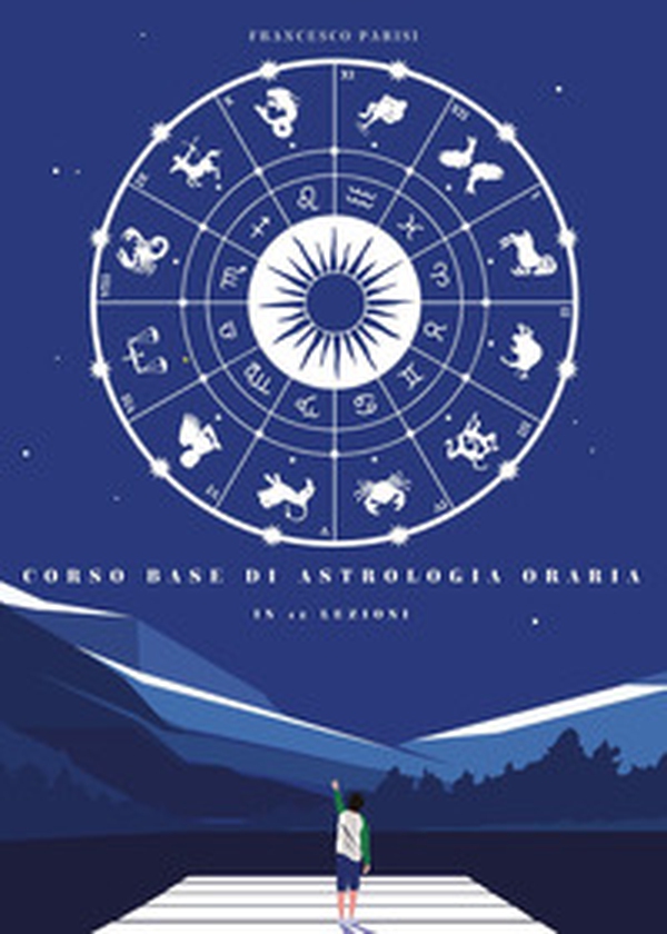 Corso base di astrologia oraria in 12 lezioni - Librerie.coop Corso base di astrologia oraria in 12 lezioni - Librerie.coop