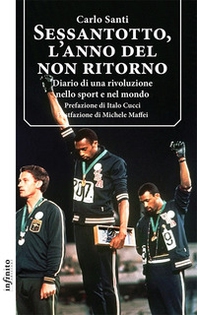 Sessantotto, l'anno del non ritorno. Diario di una rivoluzione nello sport e nel mondo - Librerie.coop Sessantotto, l'anno del non ritorno. Diario di una rivoluzione nello sport e nel mondo - Librerie.coop