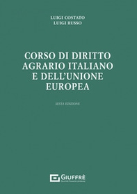 Corso di diritto agrario italiano e dell'Unione europea - Librerie.coop