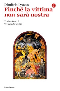 Finché la vittima non sarà nostra - Librerie.coop Finché la vittima non sarà nostra - Librerie.coop