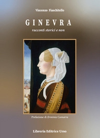 Ginevra. Racconti storici e non - Librerie.coop
