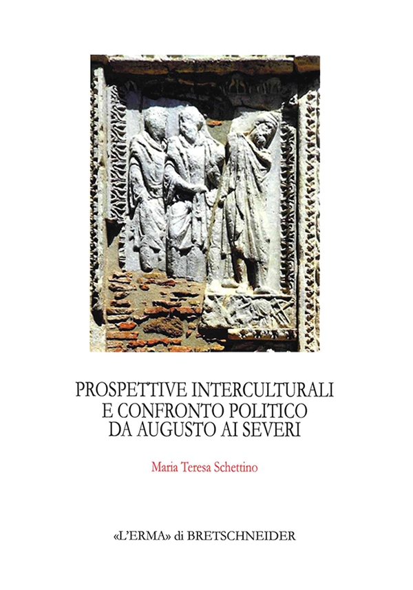 Prospettive interculturali e confronto politico da Augusto ai Severi - Librerie.coop