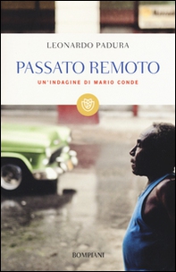 Passato remoto. Un'indagine di Mario Conde - Librerie.coop