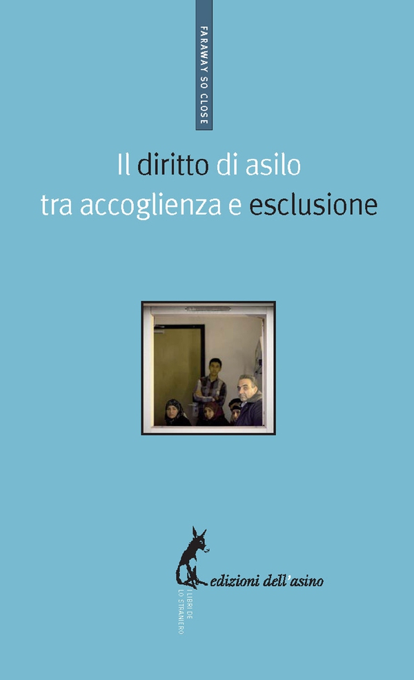 Il diritto di asilo tra accoglienza e esclusione - Librerie.coop Il diritto di asilo tra accoglienza e esclusione - Librerie.coop