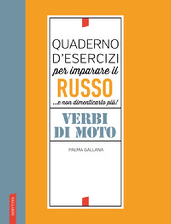 Quaderno d'esercizi per imparare il russo. Verbi di moto - Librerie.coop Quaderno d'esercizi per imparare il russo. Verbi di moto - Librerie.coop